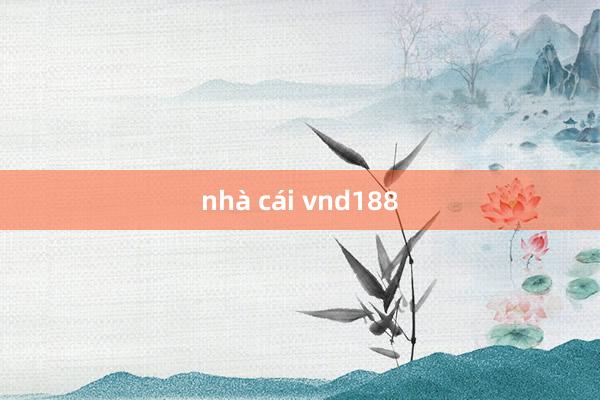 nhà cái vnd188