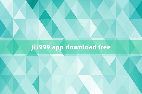 Jili999 app download free