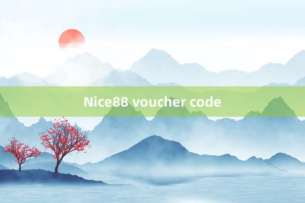 Nice88 voucher code