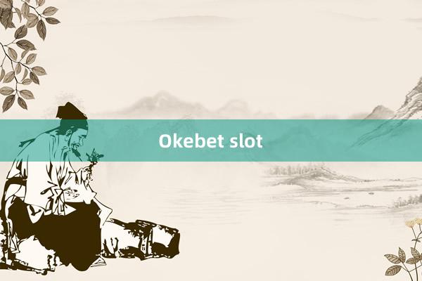 Okebet slot