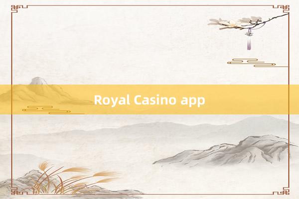 Royal Casino app