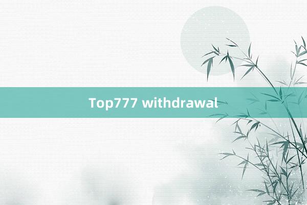 Top777 withdrawal